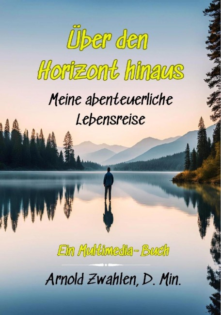 Über den Horizont hinaus - Arnold Zwahlen