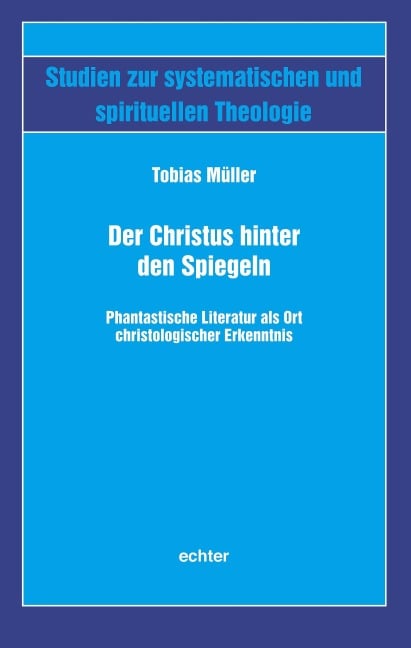 Der Christus hinter den Spiegeln - Tobias Müller