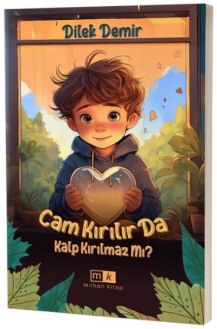 Cam Kirilir da Kalp Kirilmaz mi - Dilek Demir