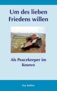 Cover-Bild zum Titel 'Um des lieben Friedens willen' von 'Kay Kuhlen'