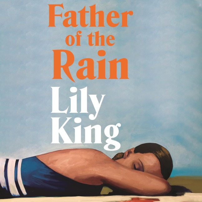 Father of the Rain - Lily King