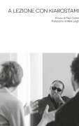 Cover-Bild zum Titel 'A Lezione con Kiarostami' von 'Abbas Kiarostami'