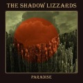 Paradise (Digipak) - The Shadow Lizzards