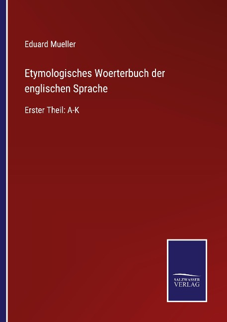 Etymologisches Woerterbuch der englischen Sprache - Eduard Mueller