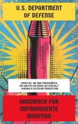 Cover-Bild zum Titel 'Handbuch für improvisierte Munition' von 'U. S. Department Of Defense'