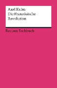 Cover-Bild zum Titel 'Die Französische Revolution' von 'Axel Kuhn'