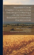 Cover-Bild zum Titel 'Nouveau Cours Complet D'agriculture Théorique Et Pratique ... Ou Dictionnaire Raisonné Et Universel D'agriculture; Volume 12' von 'Antoine Augustin Parmentier, François Rozier'