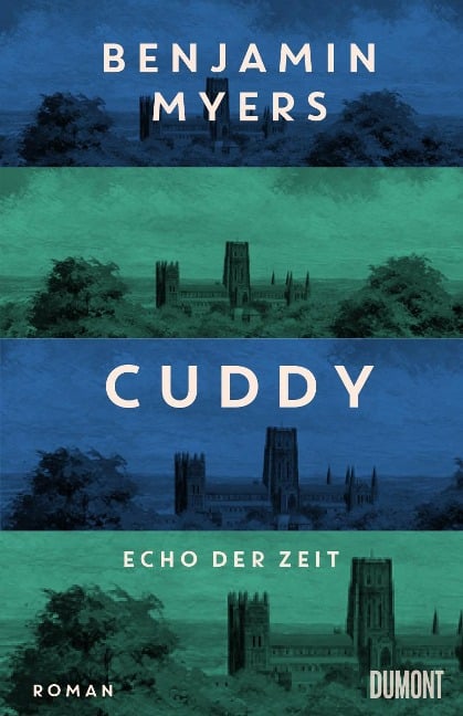 Cuddy - Echo der Zeit - Benjamin Myers