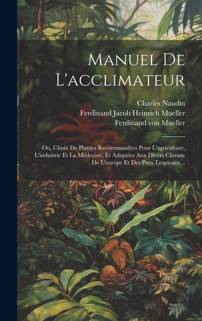 Manuel De L'acclimateur - Charles Naudin