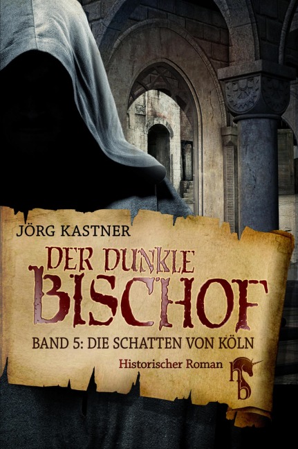 Der dunkle Bischof - Die große Mittelalter-Saga - Jörg Kastner