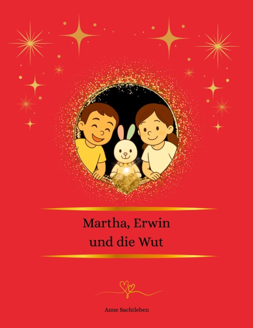 Martha, Erwin und die Wut - Anne Sachtleben