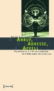 Cover-Bild zum Titel 'Anruf, Adresse, Appell' von 'Andrea Allerkamp'