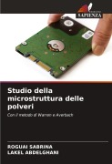 Studio della microstruttura delle polveri - Roguai Sabrina, Lakel Abdelghani