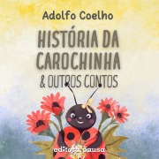 Cover-Bild zum Titel 'História da carochinha e outros contos' von 'Adolfo Coelho'