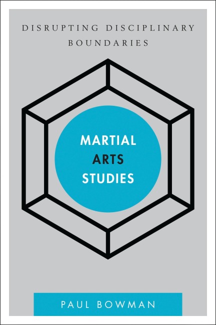 Martial Arts Studies - Paul Bowman
