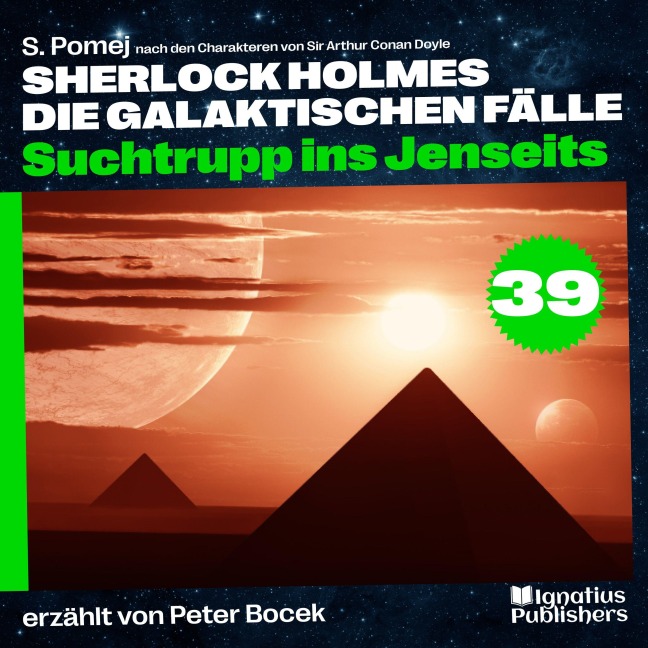 Suchtrupp ins Jenseits (Sherlock Holmes - Die galaktischen Fälle, Folge 39) - Arthur Conan Doyle, S. Pomej