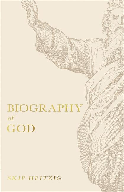 Biography of God - Skip Heitzig