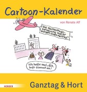 Cartoon-Kalender: Ganztag & Hort. Der immerwährende Kalender für die Schulkindbetreuung - 