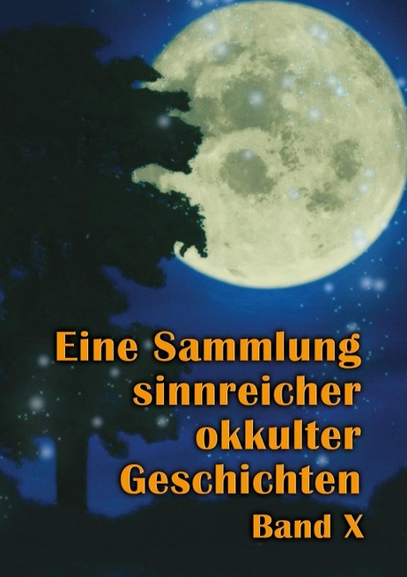 Eine Sammlung sinnreicher okkulter Geschichten - Johannes H. von Hohenstätten
