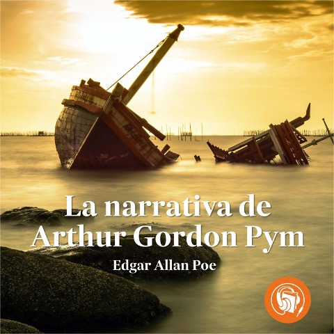 La narrativa de Arthur Gordon Pym - Edgar Allan Poe