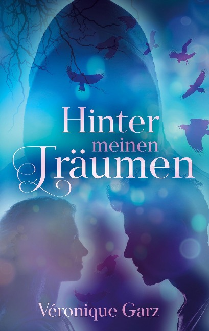 Hinter meinen Träumen - Veronique Garz