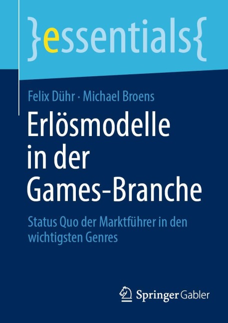 Erlösmodelle in der Games-Branche - Michael Broens, Felix Dühr