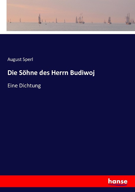 Die Söhne des Herrn Budiwoj - August Sperl