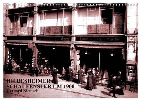 Hildesheimer Schaufenster um 1900 (Wandkalender 2024 DIN A3 quer), CALVENDO Monatskalender - Gerhard Niemsch