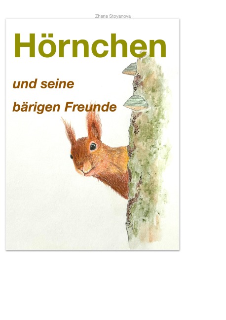 Hörnchen und seine bärigen Freunde - Zhana Stoyanova