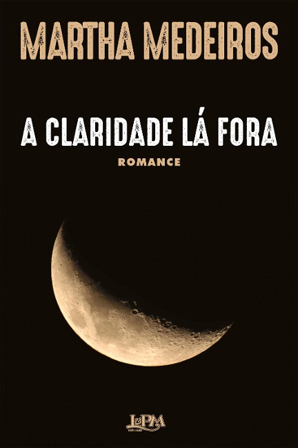 A claridade lá fora - Martha Medeiros