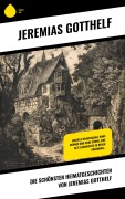 Cover-Bild zum Titel 'Die schönsten Heimatgeschichten von Jeremias Gotthelf' von 'Jeremias Gotthelf'
