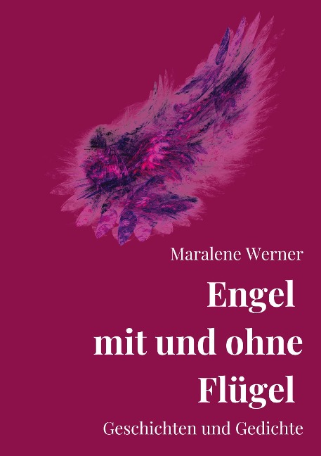 Engel mit und ohne Flügel - Maralene Werner