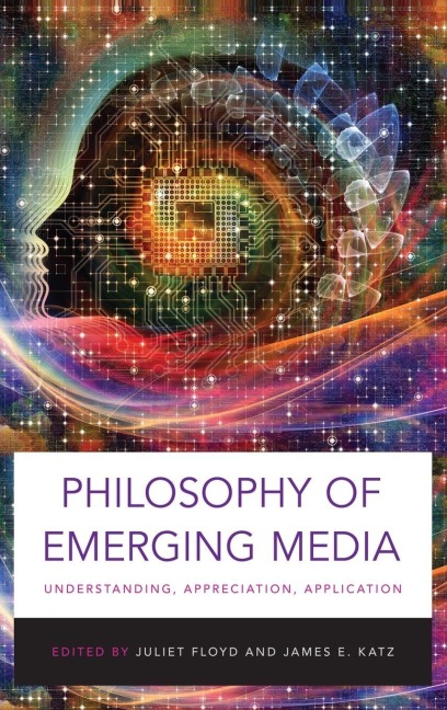 Philosophy of Emerging Media - Floyd