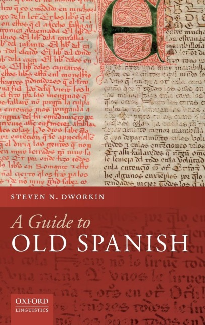 Guide to Old Spanish - Steven N Dworkin
