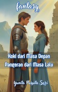 Cover-Bild zum Titel 'Koki dari Masa Depan, Pangeran dari Masa Lalu' von 'Yunita Puspitasari'
