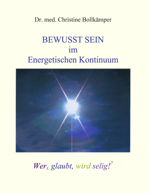 Bewusst Sein im  Energetischen Kontinuum - Christine Bollkämper