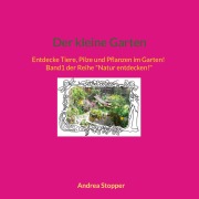 Cover-Bild zum Titel 'Der kleine Garten' von 'Andrea Stopper'