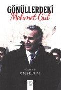 Cover-Bild zum Titel 'Gönüllerdeki Mehmet Gül' von 'Ömer Gül'