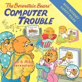 The Berenstain Bears' Computer Trouble - Jan Berenstain, Mike Berenstain
