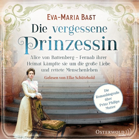 Die vergessene Prinzessin - Eva-Maria Bast