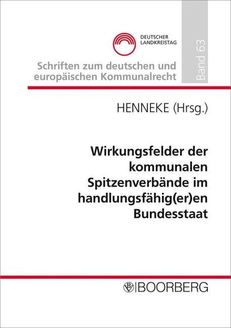 Wirkungsfelder der kommunalen Spitzenverbände im handlungsfähig(er)en Bundesstaat - 