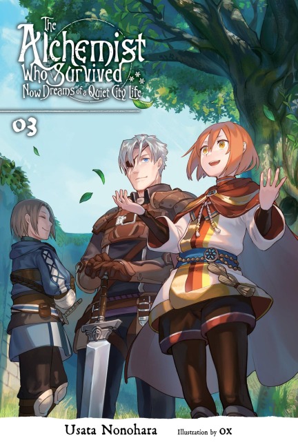 The Alchemist Who Survived Now Dreams of a Quiet City Life, Vol. 3 (Light Novel) - Usata Nonohara
