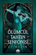 Cover-Bild zum Titel 'Ölümcül Tahtin Senfonisi' von 'E. J. Mellow'