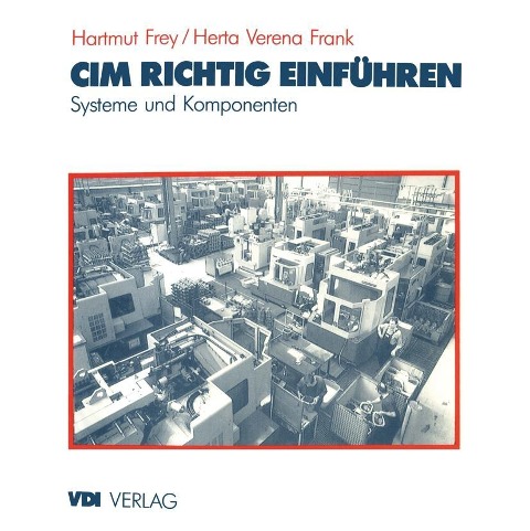 CIM richtig einführen - Hartmut Frey, Herta V. Frank