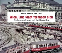 Cover-Bild zum Titel 'Wien. Eine Stadt verändert sich' von 'Matthias Marschik, Edgar Schütz'