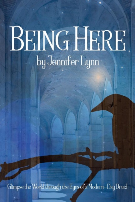 Being Here - Jennifer Lynn