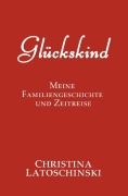 Glückskind - Christina Latoschinski