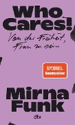 Cover-Bild zum Titel 'Who Cares!' von 'Mirna Funk'