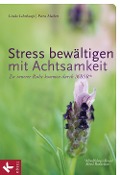 Cover-Bild zum Titel 'Stress bewältigen mit Achtsamkeit' von 'Linda Lehrhaupt, Petra Meibert'