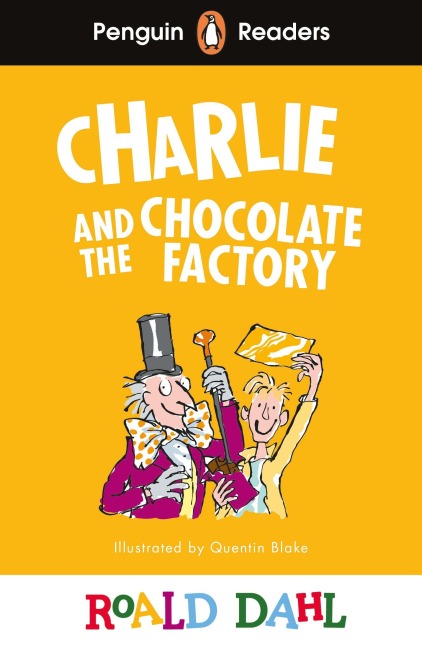 Penguin Readers Level 3: Roald Dahl Charlie and the Chocolate Factory - Roald Dahl